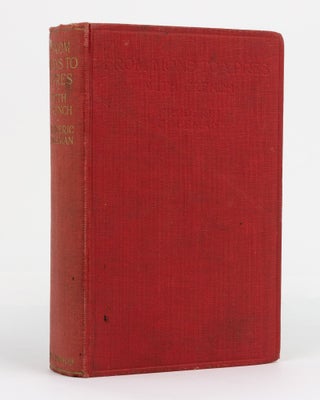 Item #130634 From Mons to Ypres with French. A Personal Narrative. Frederic COLEMAN