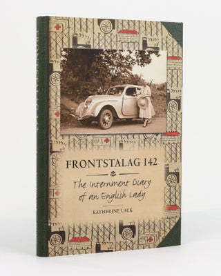 Item #130663 Frontstalag 142. The Internment Diary of an English Lady. Katherine LACK