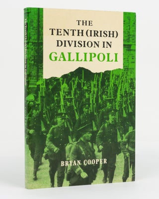 Item #130664 The Tenth (Irish) Division in Gallipoli. Bryan COOPER