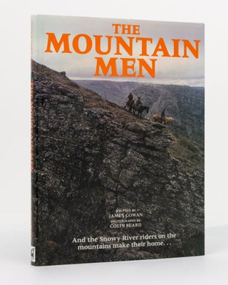 Item #130667 The Mountain Men. And the Snowy River Riders on the Mountains Make Their Home. James...