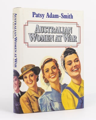Item #130670 Australian Women at War. Patsy ADAM-SMITH