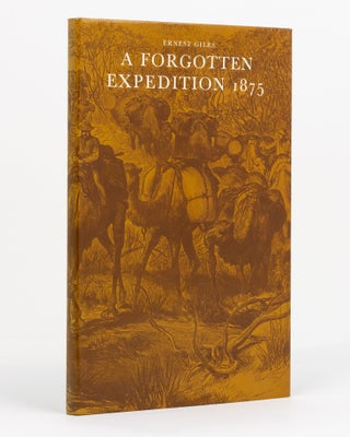 Item #130680 The Journal of a Forgotten Expedition in 1875. Edited by James Bosanquet. Ernest GILES