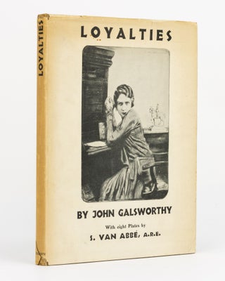 Item #130682 Loyalties. A Drama in Three Acts. John GALSWORTHY