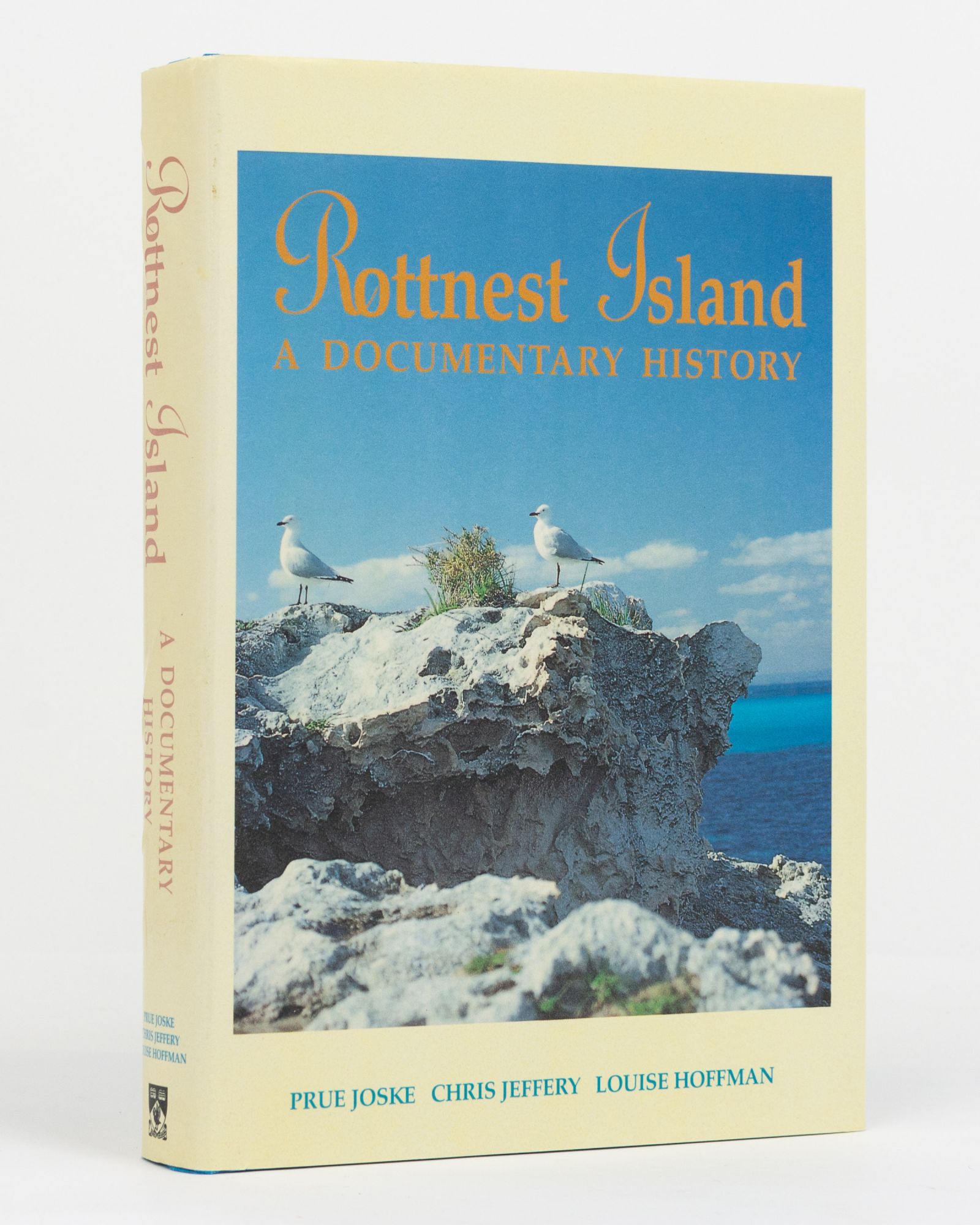 Rottnest Island. A Documentary History | Rottnest Island, Prue JOSKE ...