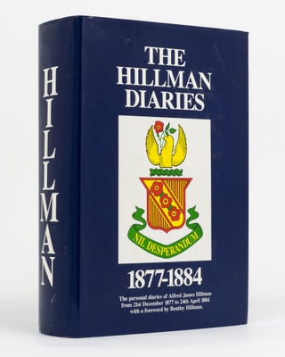 Item #130721 The Hillman Diaries, 1877-1884. The Personal Diaries of Alfred James Hillman, from...