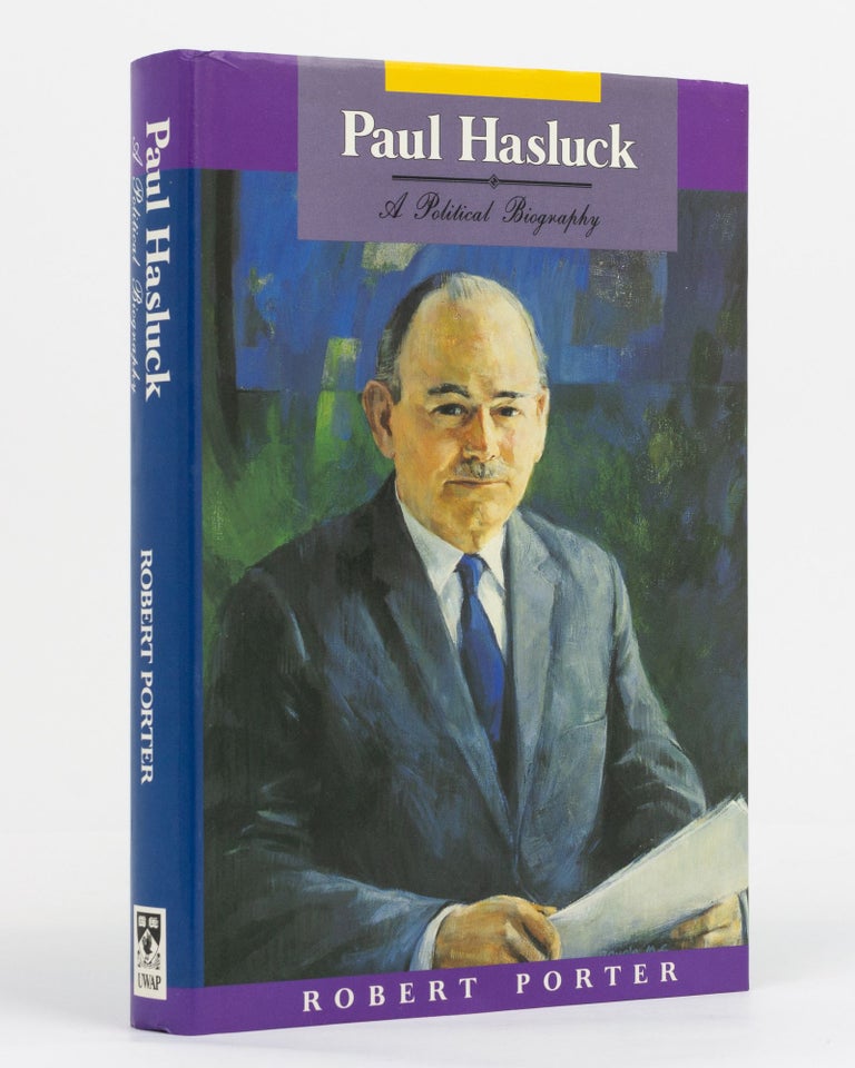 Item #130743 Paul Hasluck. A Political Biography. Robert PORTER.