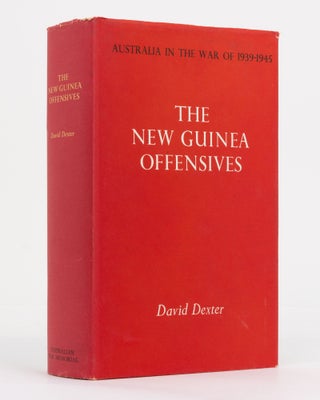 Item #130747 The New Guinea Offensives. David DEXTER