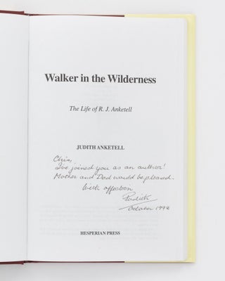 Walker in the Wilderness. The Life of R.J. Anketell