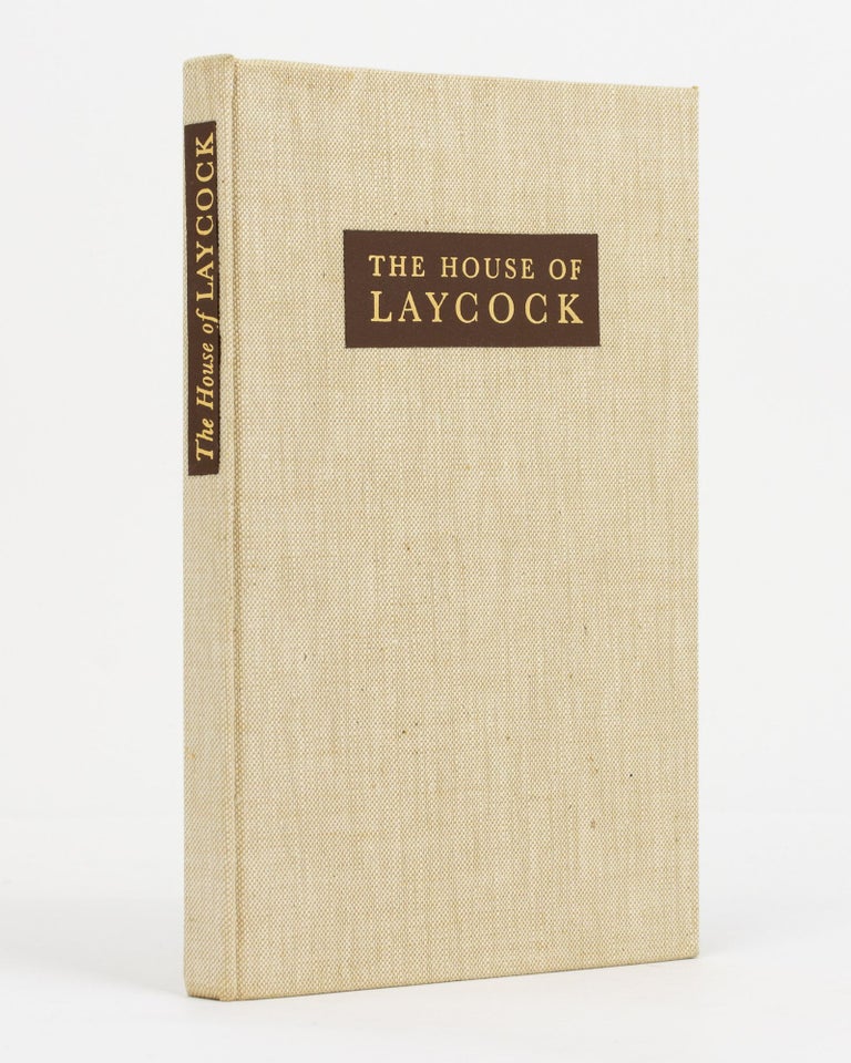 Item #130753 The House of Laycock, 1879-1959. A Record of Family Achievement through Five Generations. Laycock Family History, N. J. HOLT.