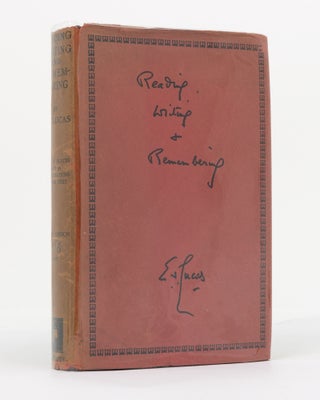Item #130774 Reading, Writing and Remembering. A Literary Record. E. V. LUCAS