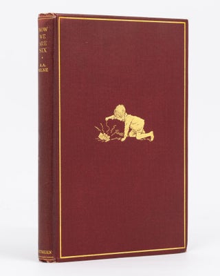 Item #130858 Now We Are Six. With Decorations by Ernest H. Shepard. A. A. MILNE