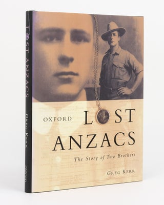 Item #130893 Lost Anzacs. The Story of Two Brothers. Greg KERR