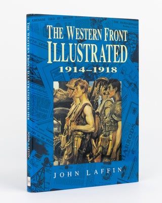 Item #130894 The Western Front Illustrated, 1914-1918. John LAFFIN