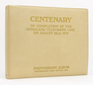 Item #130931 Centenary of Completion of the Overland Telegraph Line on August 22nd 1872....
