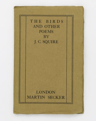 Item #130973 The Birds and Other Poems. J. C. SQUIRE