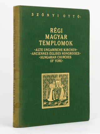 Item #130987 Régi Magyar Templomok. Alte Ungarische Kirchen. Anciennes Èglises Hongroises....