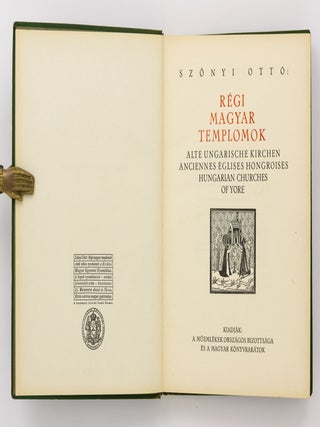 Régi Magyar Templomok. Alte Ungarische Kirchen. Anciennes Èglises Hongroises. Hungarian Churches of Yore