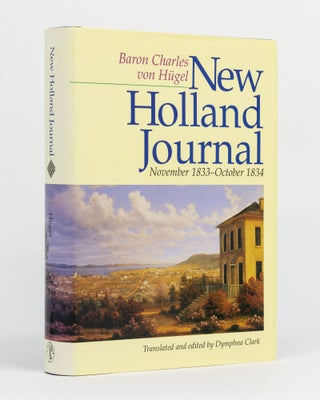 Item #131015 New Holland Journal. November, 1833 - October 1834. Translated and edited by Dymphna...