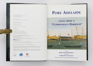 Port Adelaide. Tales from a 'Commodious Harbour'