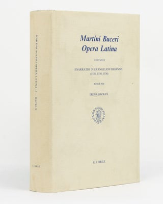 Item #131099 Martini Buceri Opera Latina, Volume II: Enarratio in Evangelion Iohannis (1528,...