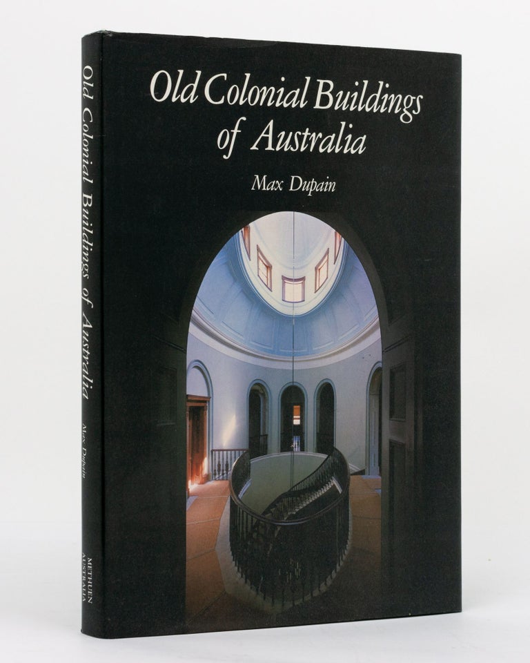 Item #131109 Old Colonial Buildings of Australia. Max DUPAIN.