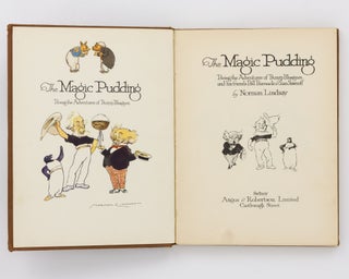 The Magic Pudding. Being the Adventures of Bunyip Bluegum and his Friends Bill Barnacle & Sam Sawnoff