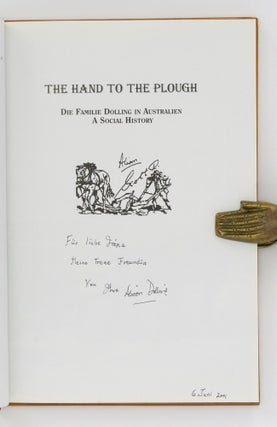 The Hand to the Plough. Die Familie Dolling in Australien. A Social History
