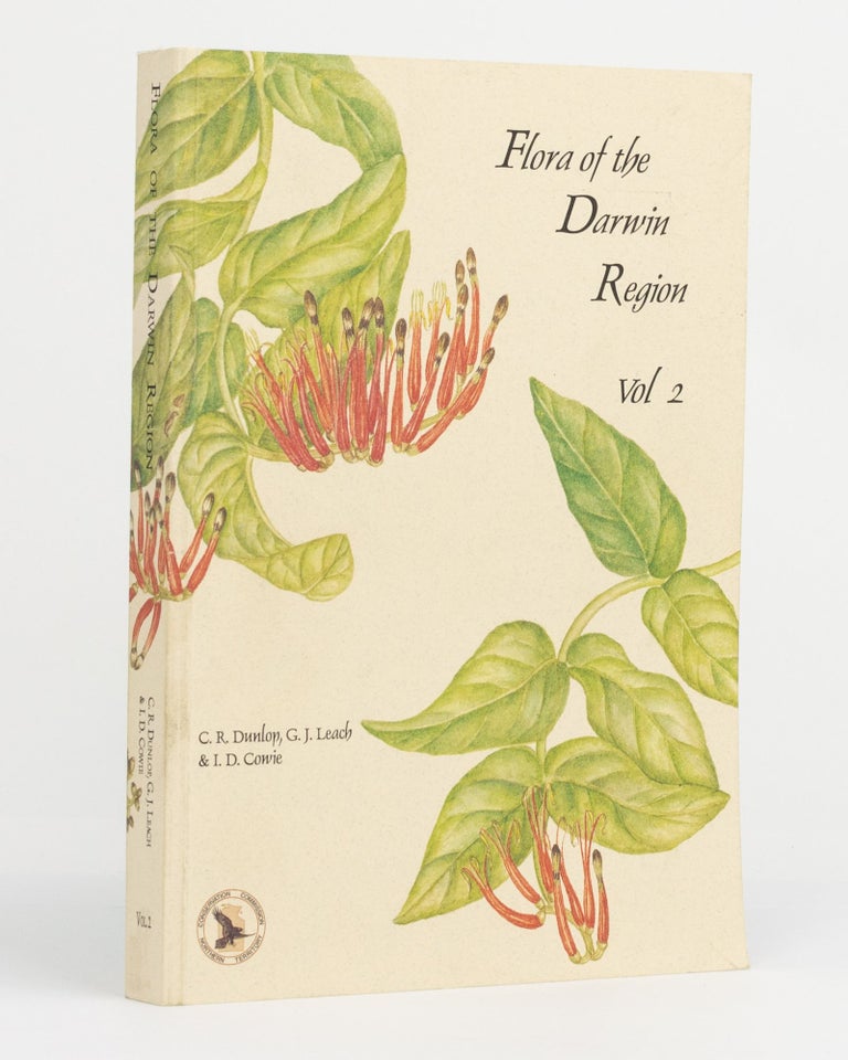 Item #131163 Flora of the Darwin Region. Clyde R. DUNLOP, Gregory J. LEACH, Ian D. COWIE.