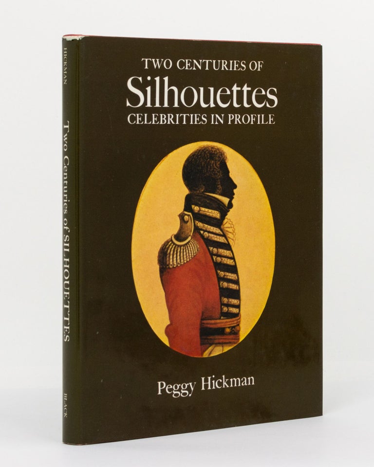 Item #131167 Two Centuries of Silhouettes. Celebrities in Profile. Peggy HICKMAN.