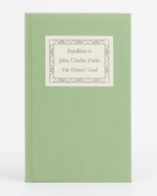 Item #131177 Journals of Expeditions in Van Diemen's Land, 1833. Sullivan's Cove, John Charles DARKE
