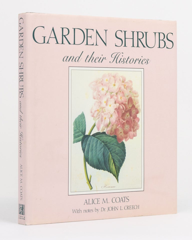 Item #131206 Garden Shrubs and their Histories. Alice M. COATS, with, Dr. John L. CREECH.