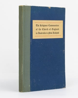 Item #131210 The Religious Communities of the Church of England in Australia and New Zealand....