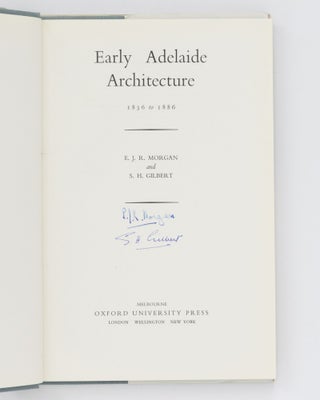 Early Adelaide Architecture, 1836 to 1886. [A Photographic Record (cover subtitle]