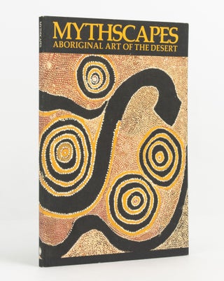 Item #131249 Mythscapes. Aboriginal Art of the Desert. Judith RYAN