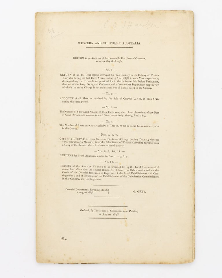 Item #131290 Western and Southern Australia. Return to an Address of the Honourable The House of Commons, dated 29 May 1838; for, No. 1, Return of all the Expenses defrayed by this Country in the Colony of Western Australia during the Last Three Years, ending 5 April 1838, in each Year respectively. Western, Southern Australia.