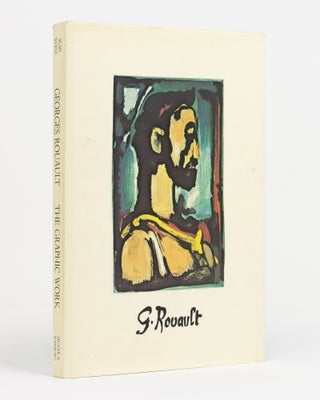 Item #131399 Georges Rouault. The Graphic Work. Georges ROUAULT, Alan WOFSY