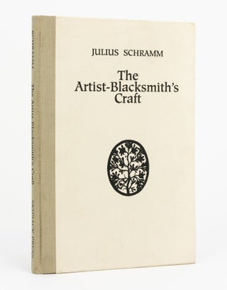 Item #131407 The Artist-Blacksmith's Craft [and] My Life as Artist-Blacksmith. SkipJack Press,...