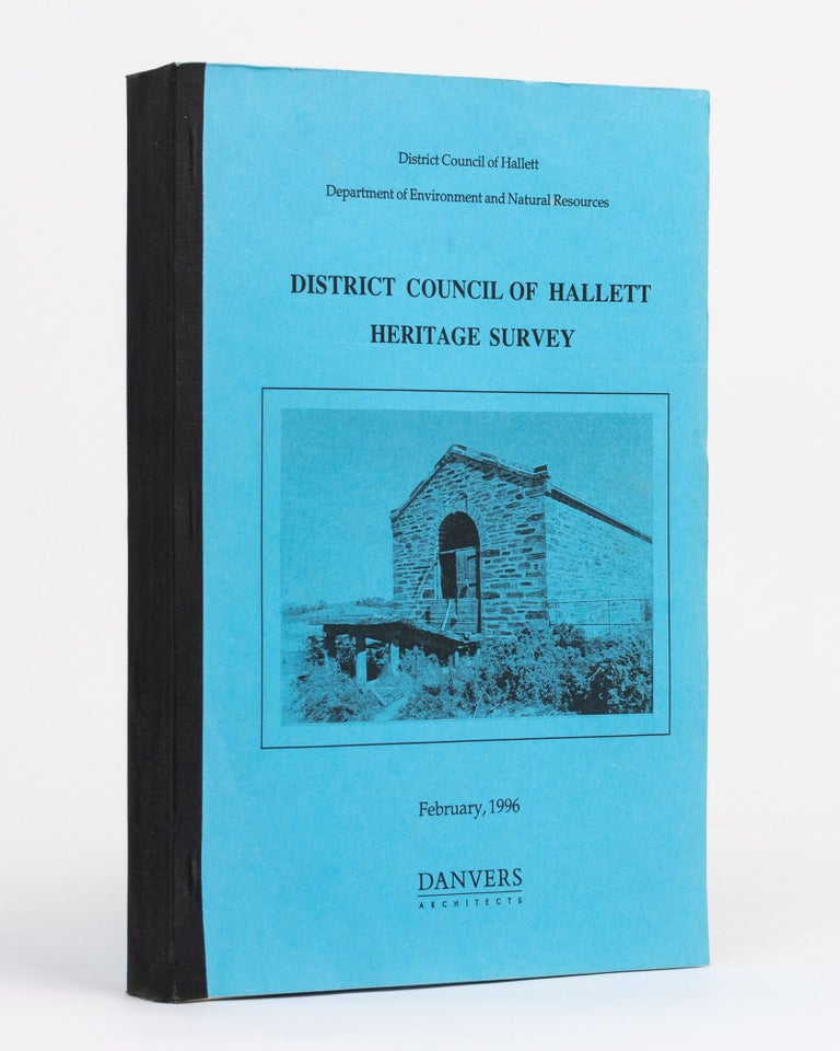 Item #131495 District Council of Hallett Heritage Survey. Anna POPE, Ron DANVERS, Catherine WOOLCOCK.