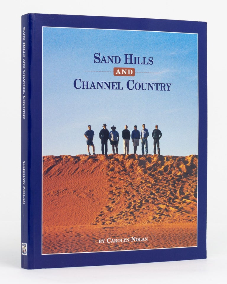 Item #131510 Sand Hills and Channel Country. Carolyn NOLAN.