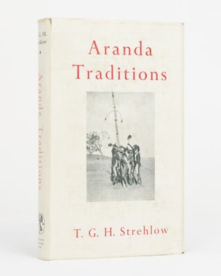 Item #131515 Aranda Traditions. T. G. H. STREHLOW
