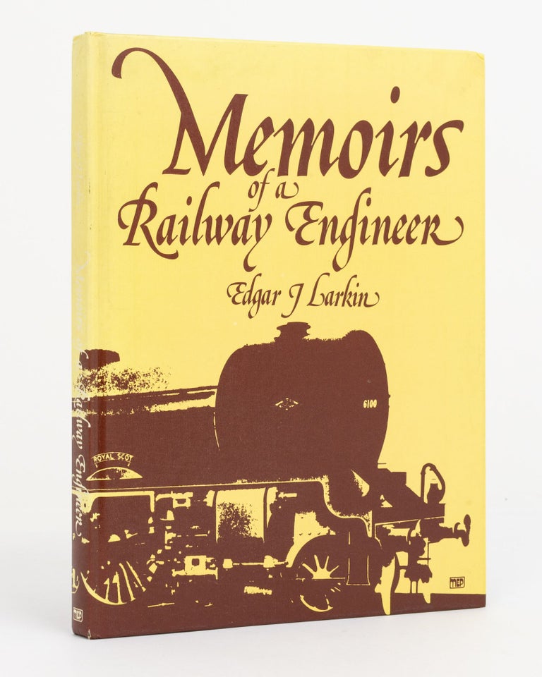 Item #131543 Memoirs of a Railway Engineer. Edgar J. LARKIN.
