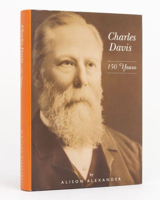 Item #131580 Charles Davis. 150 Years. Alison ALEXANDER