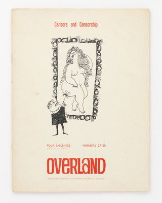 Item #131597 Overland. Numbers 27-28. Censors and Censorship. Max HARRIS, A. D. HOPE, David MALOUF
