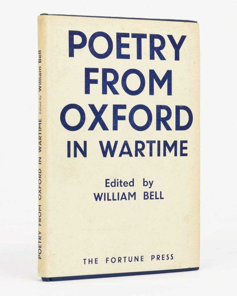 Item #131600 Poetry from Oxford in Wartime. Philip LARKIN, William BELL.