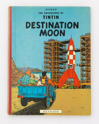 Item #131643 The Adventures of Tintin. Destination Moon. HERGÉ, Georges Prosper REMI