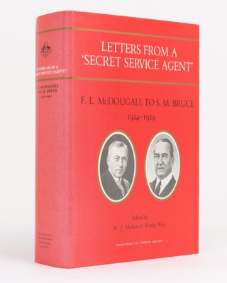 Item #131666 Letters from a 'Secret Service Agent'. F.L. McDougall to S.M. Bruce, 1924-29. W. J....