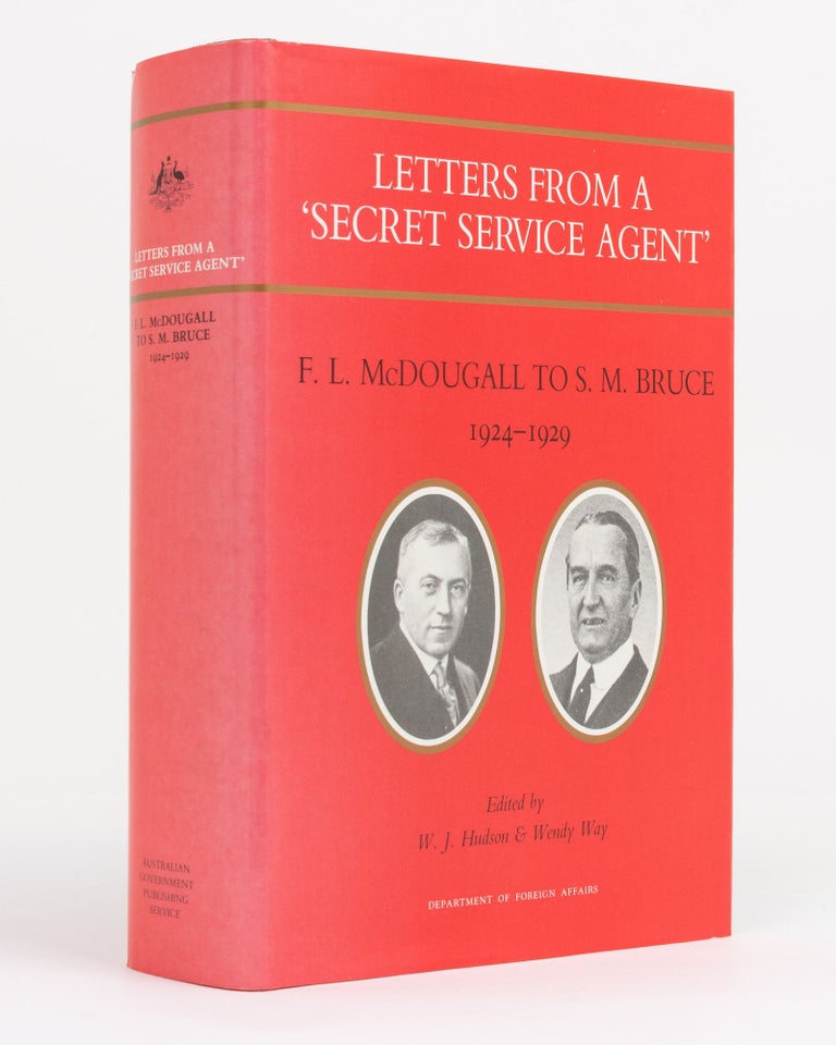 Item #131666 Letters from a 'Secret Service Agent'. F.L. McDougall to S.M. Bruce, 1924-29. W. J. HUDSON, Wendy WAY.