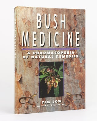 Item #131667 Bush Medicine. A Pharmacopoeia of Natural Remedies. Tim LOW