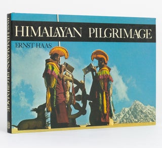 Item #131671 Himalayan Pilgrimage. Ernst HAAS, Gisela MINKE