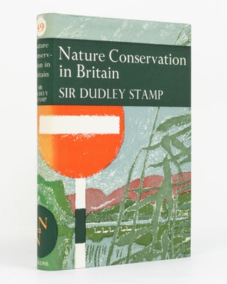 Item #131722 Nature Conservation in Britain. New Naturalist Library, Sir Dudley STAMP